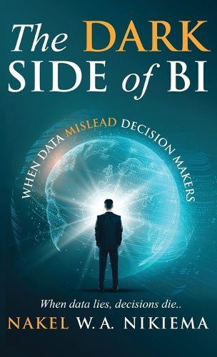 Cover image for The Dark Side of BI - When data mislead decision-makers
