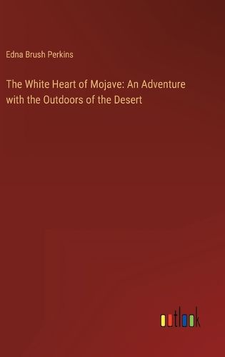 Cover image for The White Heart of Mojave