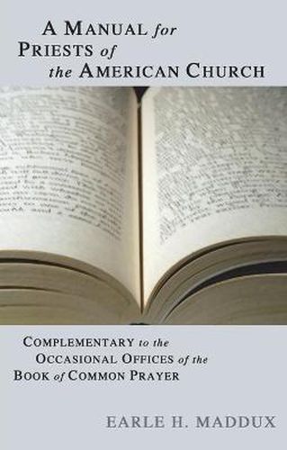 Cover image for Manual for Priests of the American Church: Complimentary to the Occasional Offices of the Book of Common Prayer