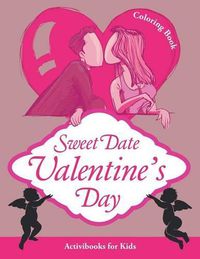 Cover image for Sweet Date Valentine's Day Coloring Book