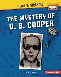 Cover image for The Mystery of D. B. Cooper