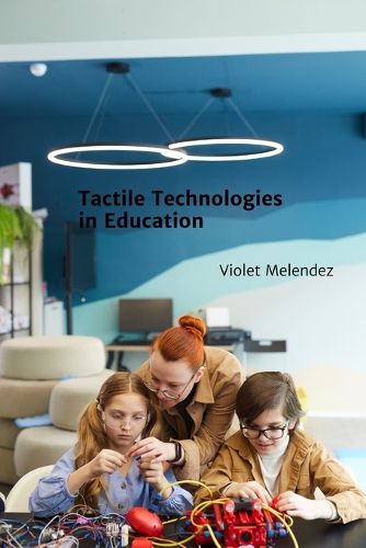 Cover image for Tactile Technologies in Education