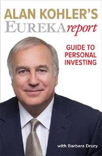 Cover image for Alan Kohler's Eureka Report Guide To Personal Investing