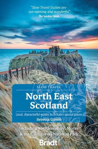 North East Scotland: Including Aberdeenshire, Moray and the Cairngorms National Park