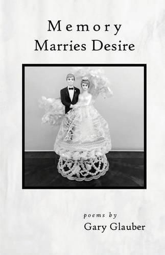 Cover image for Memory Marries Desire