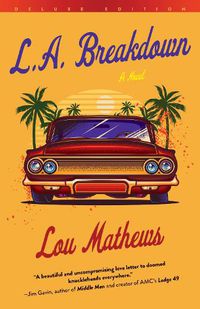 Cover image for L.A. Breakdown (Deluxe Edition): A Novel