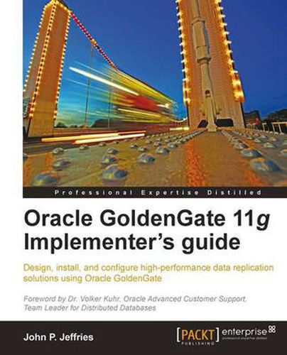 Cover image for Oracle GoldenGate 11g Implementer's guide