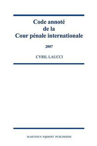 Cover image for Code annote de la Cour penale internationale, 2007