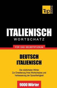 Cover image for Italienischer Wortschatz fur das Selbststudium - 9000 Woerter