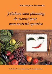 Cover image for J'elabore mon planning de menus pour mon activite sportive