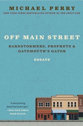 Cover image for Off Main Street: Barnstormers, Prophets, and Gatemouth's Gator: Essays