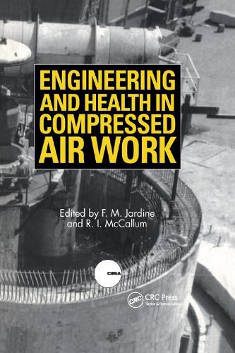 Cover image for Engineering and Health in Compressed Air Work: Proceedings of the International Conference, Oxford, September 1992