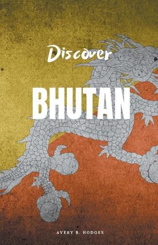 Cover image for Discover Bhutan