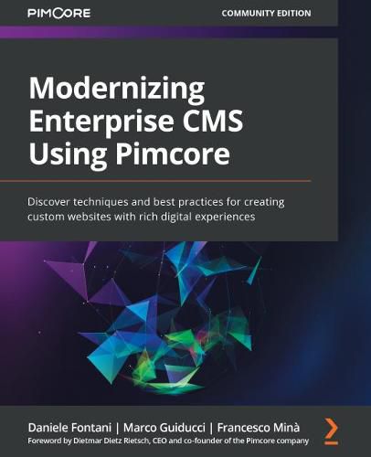 Cover image for Modernizing Enterprise CMS Using Pimcore: Discover techniques and best practices for creating custom websites with rich digital experiences