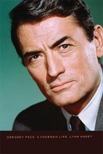 Cover image for Gregory Peck: A Charmed Life