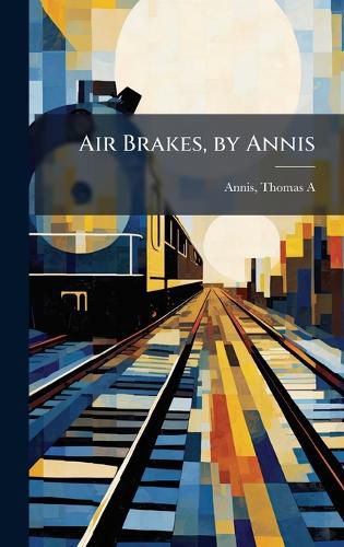 Cover image for Air Brakes, by Annis