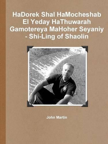 Cover image for Hadorek Shal Hamocheshab El Yeday Hathuwarah Gamotereya Mahoher Seyaniy - Shi-Ling of Shaolin