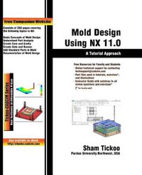 Cover image for Mold Design Using NX 11.0: A Tutorial Approach