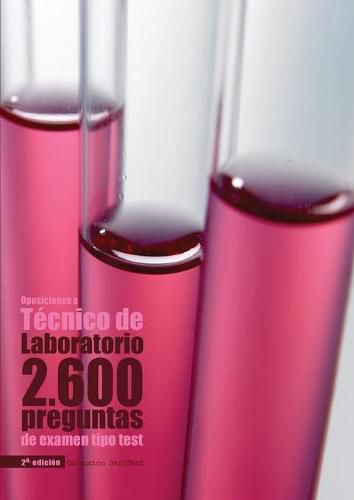 Cover image for Oposiciones a Tecnico de Laboratorio: 2.600 preguntas de examen tipo test [2a. Ed]