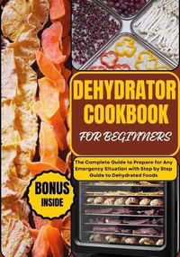 Cover image for Dehydrator Cookbook for Beginners