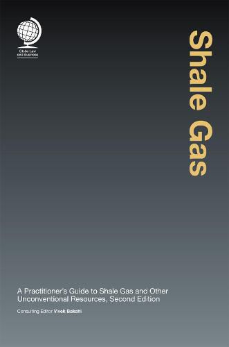 Cover image for Shale Gas: A Practitioner's Guide to Shale Gas and Unconventional Resources, Second Edition