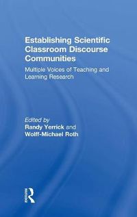 Cover image for Establishing Scientific Classroom Discourse Communities: Multiple Voices of Teaching and Learning Research