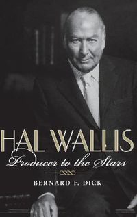 Cover image for Hal Wallis: Producer to the Stars