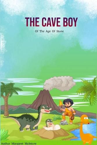 Cover image for The Cave Boy: Of the Age of Stone