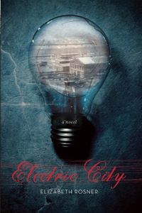 Cover image for Electric City: A Novel