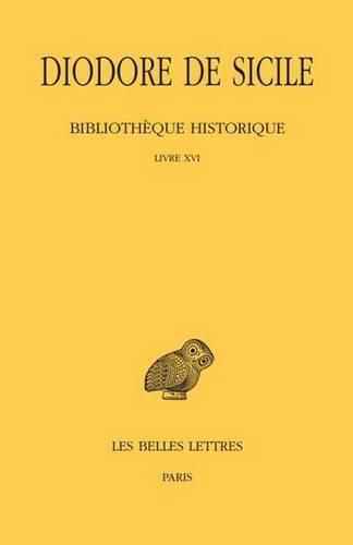 Cover image for Diodore de Sicile, Bibliotheque Historique: Tome XI: Livre XVI