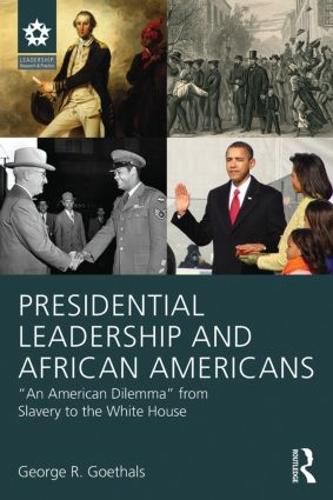 Cover image for Presidential Leadership and African Americans: An American Dilemma  from Slavery to the White House