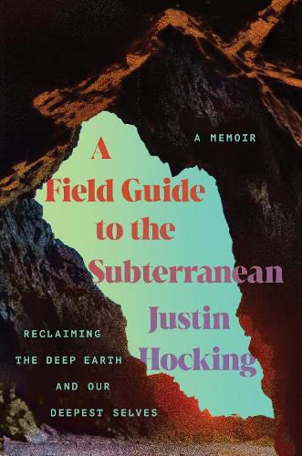 Cover image for A Field Guide to the Subterranean