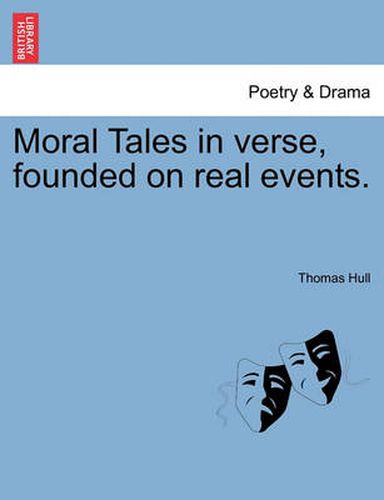 Cover image for Moral Tales in Verse, Founded on Real Events.