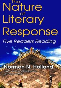 Cover image for The Nature of Literary Response: Five Readers Reading