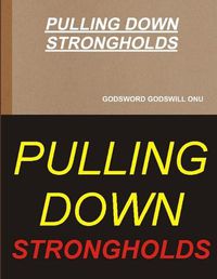 Cover image for Pulling Down Strongholds