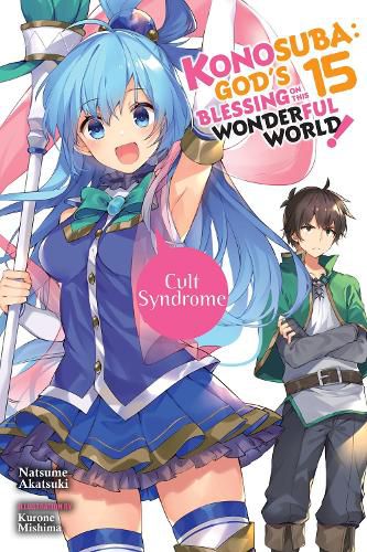 Cover image for Konosuba: God's Blessing on This Wonderful World!, Vol. 15 (light novel)