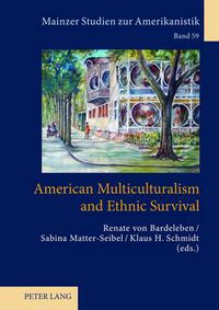 Cover image for American Multiculturalism and Ethnic Survival