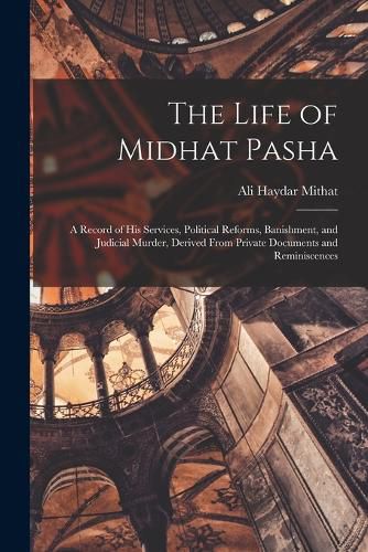 Cover image for The Life of Midhat Pasha