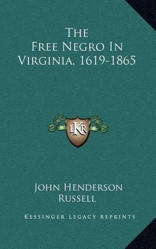 Cover image for The Free Negro in Virginia, 1619-1865