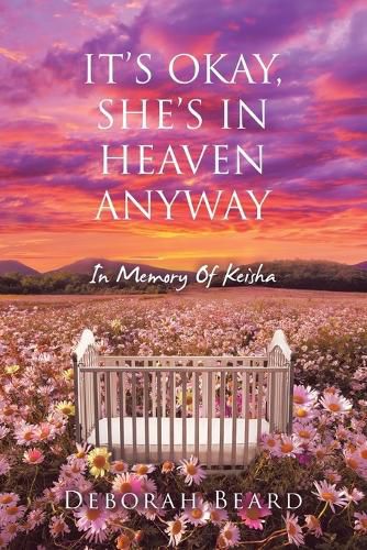 Cover image for It's Okay, She's in Heaven Anyway
