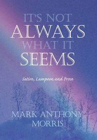 Cover image for It's Not Always What It Seems