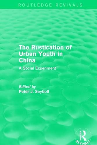 Cover image for The Rustication of Urban Youth in China: A Social Experiment