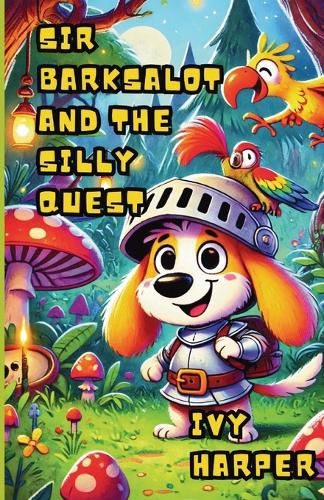 Cover image for Sir Barksalot and the Silly Quest