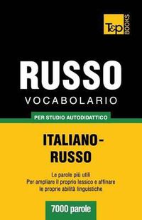 Cover image for Vocabolario Italiano-Russo per studio autodidattico - 7000 parole