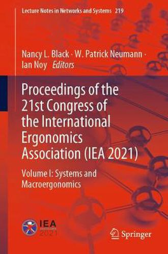 Cover image for Proceedings of the 21st Congress of the International Ergonomics Association (IEA 2021): Volume I: Systems and Macroergonomics