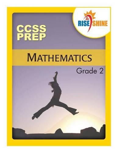 Cover image for Rise & Shine CCSS Prep Grade 2 Mathematics