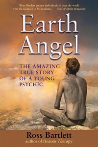 Cover image for Earth Angel: The Amazing True Story of a Young Psychic