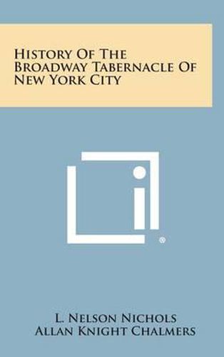 Cover image for History of the Broadway Tabernacle of New York City