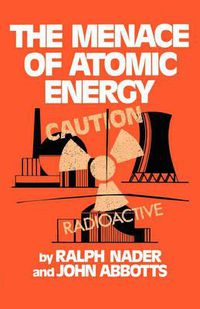 Cover image for The Menace of Atomic Energy