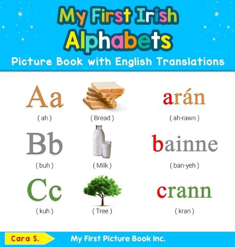 Cover image for My First Irish Alphabets Picture Book with English Translations: Bilingual Early Learning & Easy Teaching Irish Books for Kids